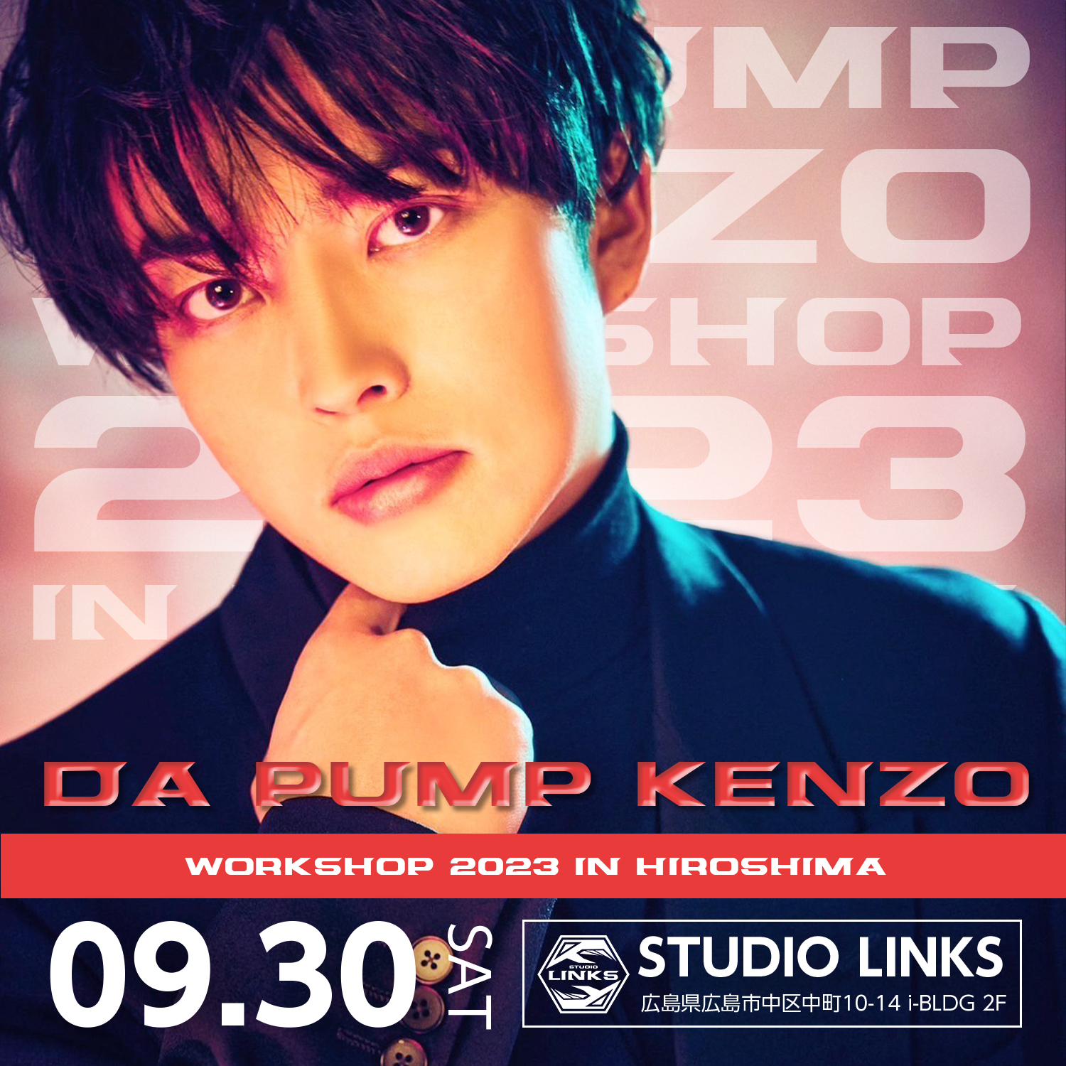 DA PUMP KENZO WORKSHOP 2023 - 広島ダンススタジオ【STUDIO LINKS】